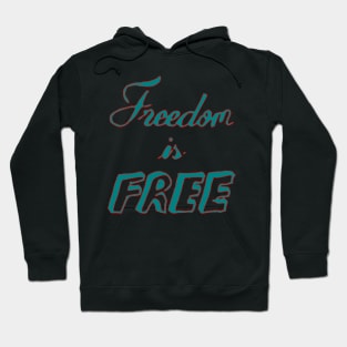 freedom is free Hoodie